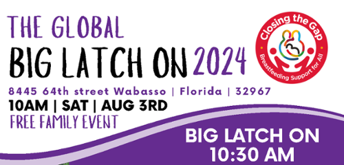 THE GLOBAL BIG LATCH ON2024 8445 64th street Wabasso | Florida | 32967 10AM | SAT | AUG 3RD FREE FAMILY EVENT BIG LATCH ON 10:30 AM